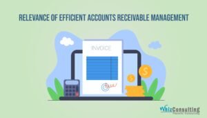 From Invoices to Collections: Importance of Accounts Receivable Management